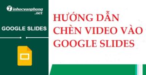 Hướng dẫn chèn video vào Google slides