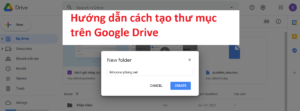 Cách tạo thư mục trên Google Drive