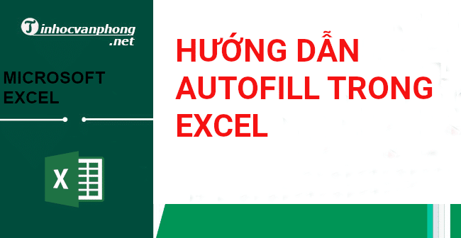 Autofill trong excel