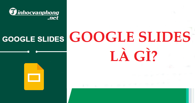 Google Slides là gì?