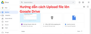 hướng dẫn cách upload file lên Google Drive