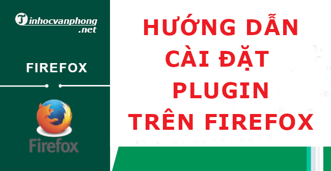 hướng dẫn cài đặt plugin trên firefox