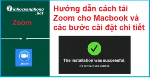 Hướng dẫn cách tải Zoom cho Macbook và các bước cài đặt chi tiết