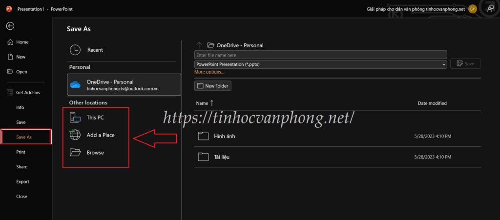 Trong mục Save As, bạn hãy lựa chọn nơi lưu trữ file