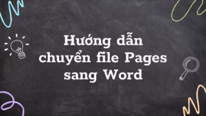 chuyển file pages sang word