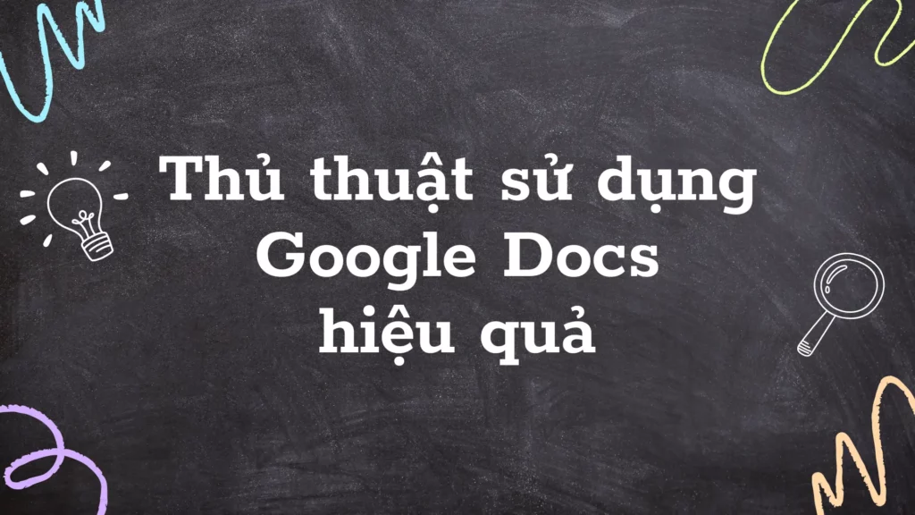 thủ thuật sử dụng google docs